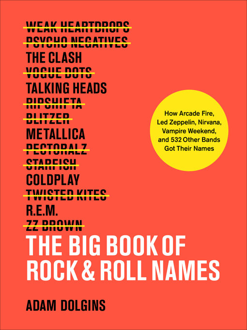 Title details for The Big Book of Rock & Roll Names by Adam Dolgins - Available